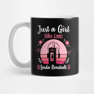 Just A Girl Who Loves Linda Ronstadt Retro Vintage Mug